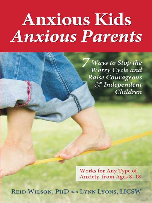 Title details for Anxious Kids, Anxious Parents by Lynn Lyons - Available